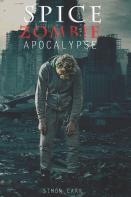 Spice, Zombie, Apocalypse