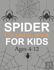Spider Coloring Book For Kids Ages 4-12