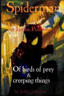 Spiderman Iii : Of Birds Of Prey & Creeping Things