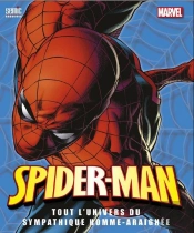Spiderman, Tout L'Univers De L'Homme-Araignee