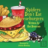 Spiders Don'T Eat Cheeseburgers