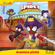 Spidey Y Su Superequipo. Aventura Pirata. Pequecuentos