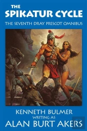 Spikatur Cycle [The Seventh Dray Prescot Omnibus]