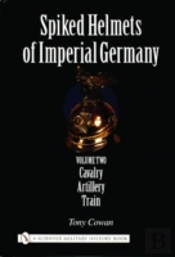 Spiked Helmets Of Imperial Germany