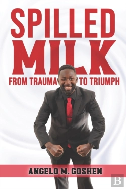 Bertrand.pt - Spilled Milk From Trauma To Triumph