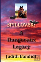 Spillover: A Dangerous Legacy
