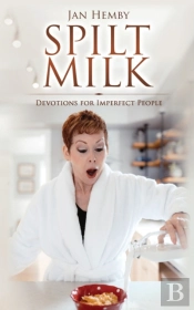 Spilt Milk: Devotions For Imperfect Peop