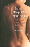 Spinal Manipulation Made Simple