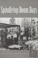 Spindletop Boom Days Volume 9