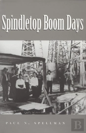 Spindletop Boom Days Volume 9