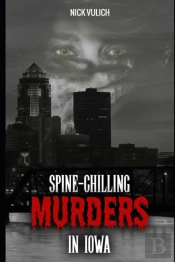 Spine-Chilling Murders In Iowa