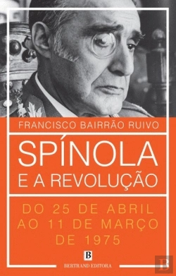 Bertrand.pt - Spínola e a Revolução