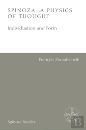 Spinoza, A Physics Of Thought