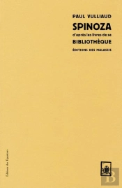 Spinoza D'Apres Les Livres De Sa Bibliotheque