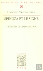 Spinoza Et Le Signe La Genèse De L'Imagination