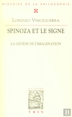 Bertrand.pt - Spinoza Et Le Signe La Genèse De L'Imagination