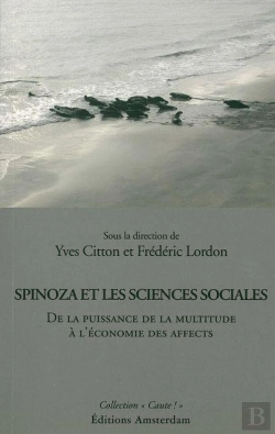 Bertrand.pt - Spinoza Et Les Sciences Sociales ; De La Puissance De La Multitude À L'Économie Des Affects