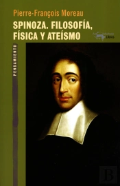 Spinoza. Filosofia, Fisica Y Ateismo