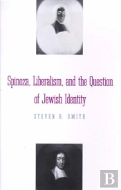 Spinoza, Liberalism, And The Question Of Jewish Identity