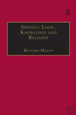 Bertrand.pt - Spinoza: Logic, Knowledge And Religion