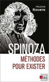 Spinoza ; Méthodes Pour Exister