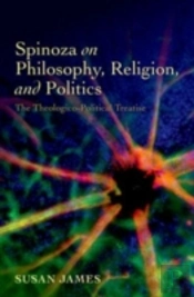 Spinoza On Philosophy, Religion, And Politics