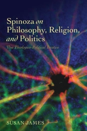 Spinoza On Philosophy, Religion, And Politics