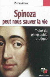 Spinoza Peut Nous Sauver La Vie