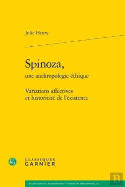 Bertrand.pt - Spinoza, Une Anthropologie Éthique ; Variations Affectives Et Historicité De L'Existence