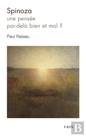 Spinoza : Une Pensée Par-Delà Bien Et Mal?