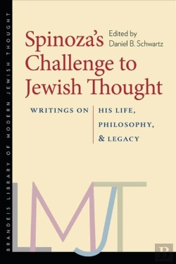 Bertrand.pt - Spinoza'S Challenge To Jewish Thought Â€“ Writings On His Life, Philosophy, And Legacy