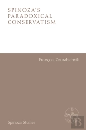Spinoza'S Paradoxical Conservatism