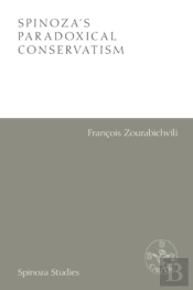 Spinoza'S Paradoxical Conservatism