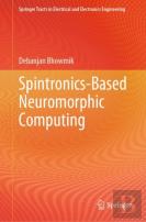 Spintronics-Based Neuromorphic Computing