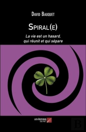 Spiral(E) : La Vie Est Un Hasard, Qui Réunit Et Qui Sépare