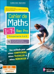 Spirales : Mathématiques ; Bac Pro 1re Et Terminale Groupements A Et B ; Cahier De L'Élève (Édition 2023)