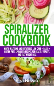 Spiralizer Cookbook
