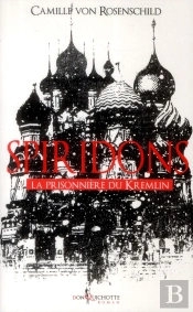 Spiridons Tome 2 ; La Prisonnière Du Kremlin