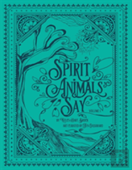 Spirit Animals Say