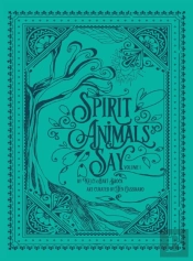 Spirit Animals Say