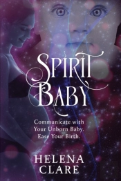 Spirit Baby: Communicate With Your Unbor