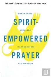 Spirit-Empowered Prayer