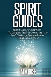 Spirit Guides : Spirit Guides For Beginn