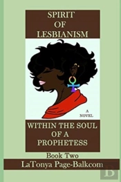 Spirit Of Lesbianism Within The Soul Of A Prophetess