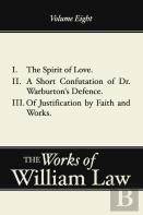 Spirit Of Love; A Short Confutation Of Dr. Warburton'S Defence; Of Justification By Faith And Works