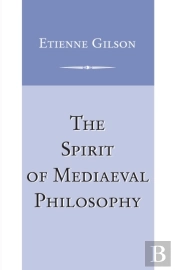 Spirit Of Mediaeval Philosophy, The