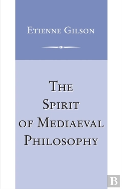 Bertrand.pt - Spirit Of Mediaeval Philosophy, The