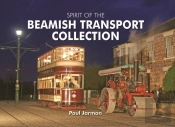 Spirit Of The Beamish Transport Collection