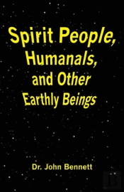 Spirit People, Humanals, And Other Earthly Beings
