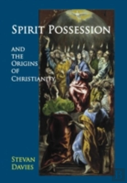 Bertrand.pt - Spirit Possession And The Origins Of Chr